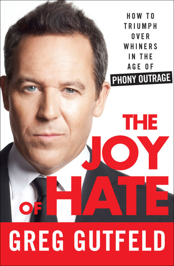 The Joy Of Hate - Greg Gutfeld