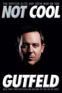 Not Cool - Greg Gutfeld