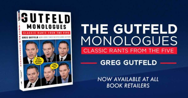 The Gutfeld Monologues