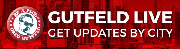 Gutfeld Live - Get updates by city