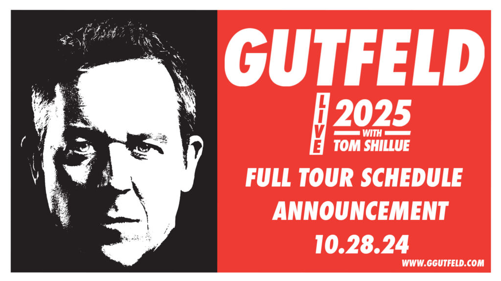 Gutfeld Live '25 Tour Announced Tickets On Sale Nov 1 Greg Gutfeld