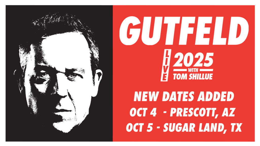 Gutfeld Live '25 Tour Announced Tickets On Sale Nov 1 Greg Gutfeld